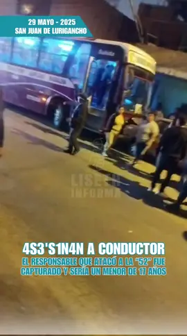 As3's1n4n' a chofer de la empresa la 52 en Huascar, San Juan de Lurigancho. Tras el hecho se desplegaron policías y lograron detener al presunto atacante de tan solo 17 años de edad.  #SJL #lisethinforma