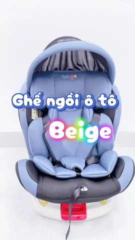 Ghế ngồi ô tô an toàn cho bé #ghengoiotochobe #ghengoiotobeige #beige #mebimsua 