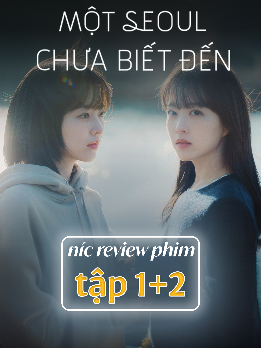 Review Phim: Một Seoul Chưa Biết Đến | Tập 1+2 | Our Unwritten Seoul 2025  Hai chị em song sinh, chỉ giống nhau ngoại hình song tính cách trái ngược, tráo đổi thân phận giữa những rối ren riêng và bước vào hành trình tìm lại tình yêu và ý nghĩa cuộc sống. #nicreviewphim #ourunwrittenseoul #reviewphim #tomtatphim