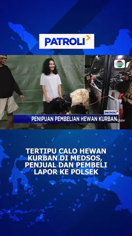 Hati-hati nih, pelaku lagi memanfaatkan momen kurban begini gais! #patroli #patroliindosiar #newsindosiar #fypdong #fypage #fypシ #viral #trending #beritatiktok #fyp #berita #beritahariini #beritaviral