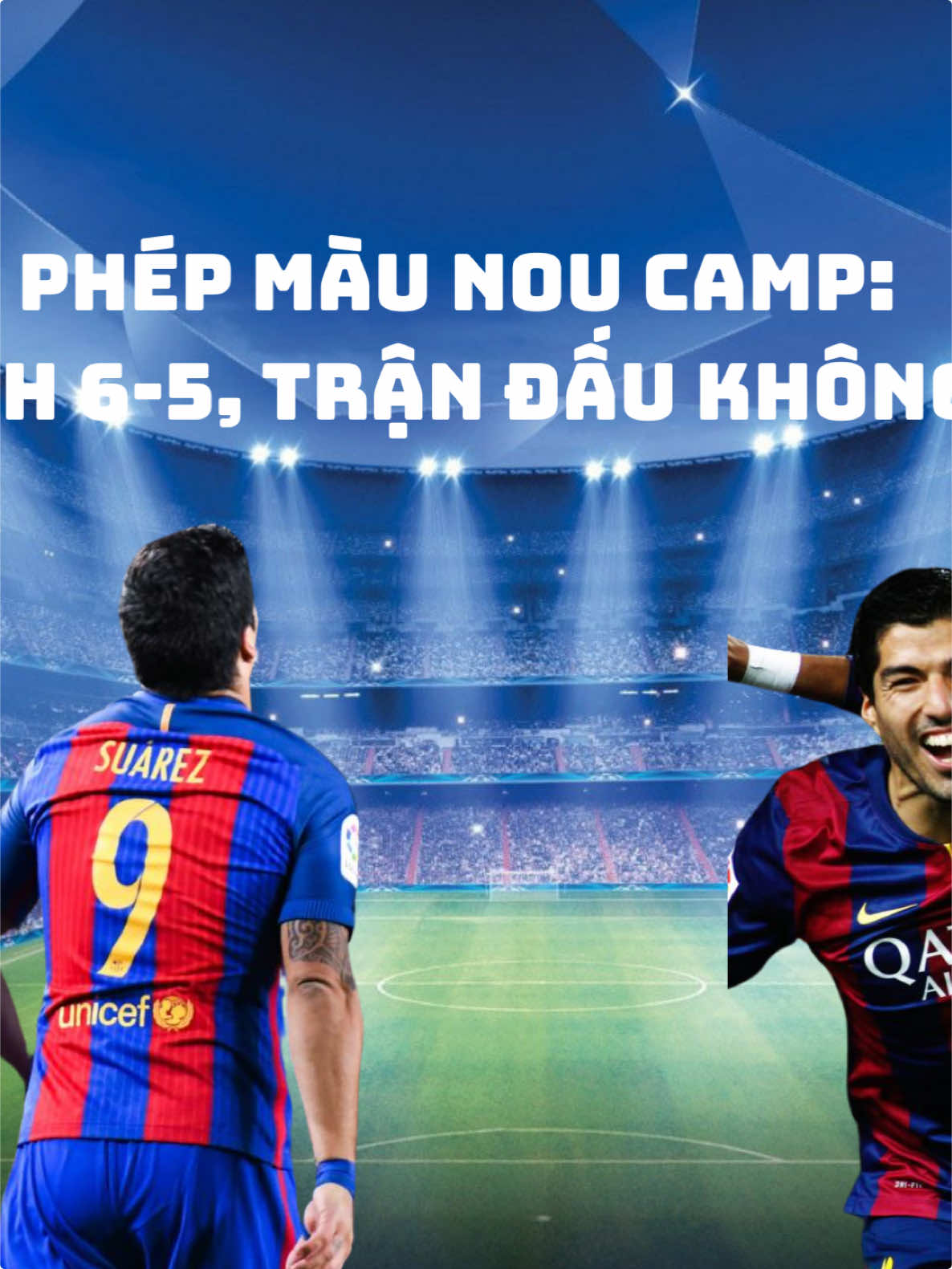 Phép màu Nou Camp: Từ 0-4 thành 6-5, trận đấu không ai dám mơ 2 #msn #messi #suarez #neymar #barcelona #barca #psg #bongda #xuhuong #6live 