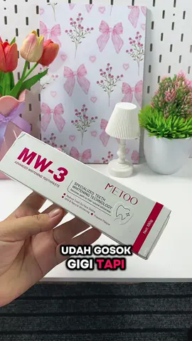 PILIHAN RICIS METOO MW-3 Advanced whitening ToothPaste - Gigi Putih / Bebas Karang Gigi /Pasta Gigi Probiotik / Karang Gigi ##metoo##metoosmile##metooofficial