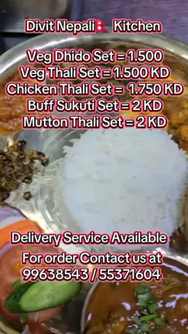 Divit Nepali🇳🇵Kitchen  We Serve all type of Nepali Food. Delivery Service Available. For order Contact us at 99638543 / 55371604  #Kuwait #foodinkuwait #restaurantkuwait #nepalifoodkuwait #nepalkuwait #indiansinkuwait #indiakuwait #indianchinesekuwait #kuwaitindia