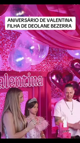 Oque acharam da festa? #deolanebezerra #valentina #aniversario #foryoupage  @FOFOCAS 