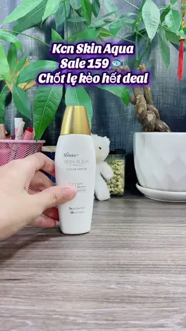 Kcn Skin Aqua sale 159 🐟. Chốt lẹ kẻo hết deal. #kemchongnang #suachongnang #skinaqua #giadinhhaingo #tiktokvideo #fyp #fypシ #xuhuong #trending #tiktokshop #mohaingo #mohaiskincare #videoviral 