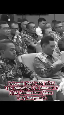 Indonesia negara yang makmur tapi rakyat Indonesia banyak yang susah.ini penjelasan KDM  #KDM.pemimpin Jawa Barat 