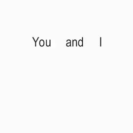 You and I