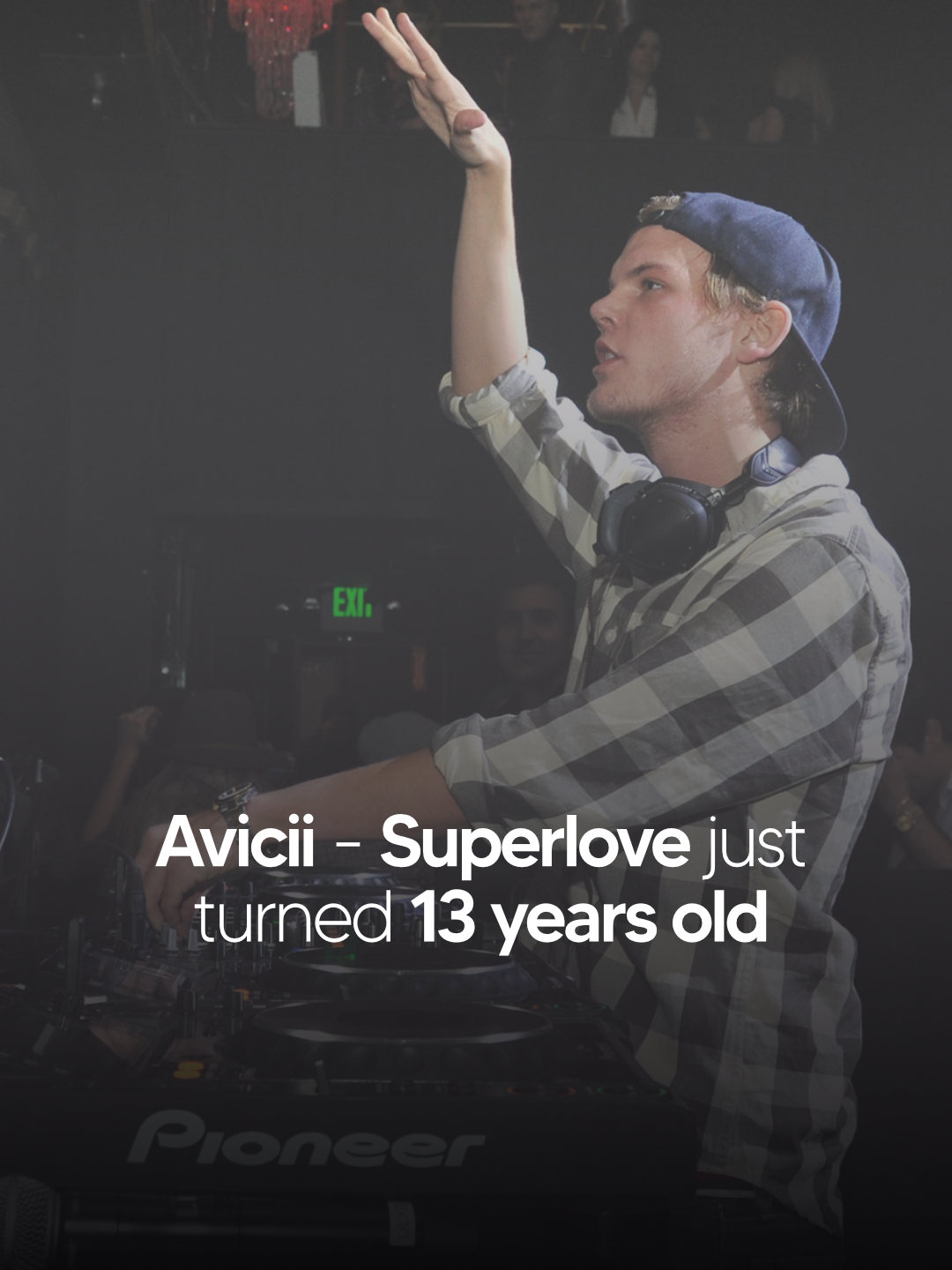 Avicii - Superlove just turned 13 years old 😍🔥 @aviciiofficial . #fyp #musica #avicii #edm #electronicmusic #superlove #throwback #memories #goodvibes #dancemusic