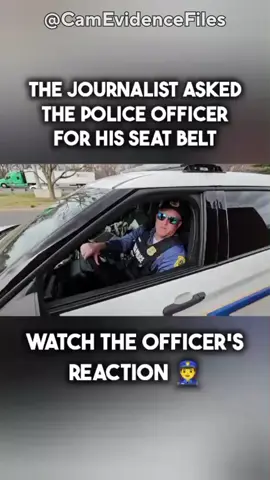 A journalist ask officer for the seat belt 💺🚗  #camevidencefiles #copsoftiktok #arguement #trending #rights #courage #growmyaccount #cops #fyf #fyp #foryoupage #fypシ 