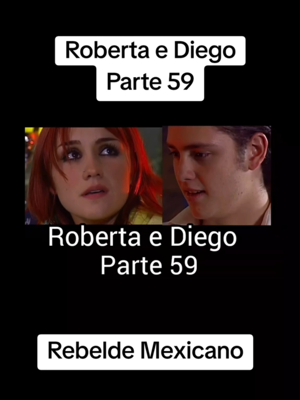 Roberta e Diego - Parte 59 - Rebelde Mexicano #rebeldemexicano #rbd #robertaediego #robertapardo #diegobustamante #rebelde 