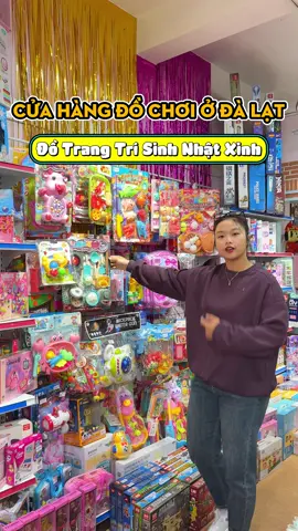 Tiệm đồ chơi và trang trí sinh nhật ở Đà Lạt #didalatcungtruc #dalatreview #reviewdalat #isbtalents #ancungtiktok #reviewanngon #dochoidalat 