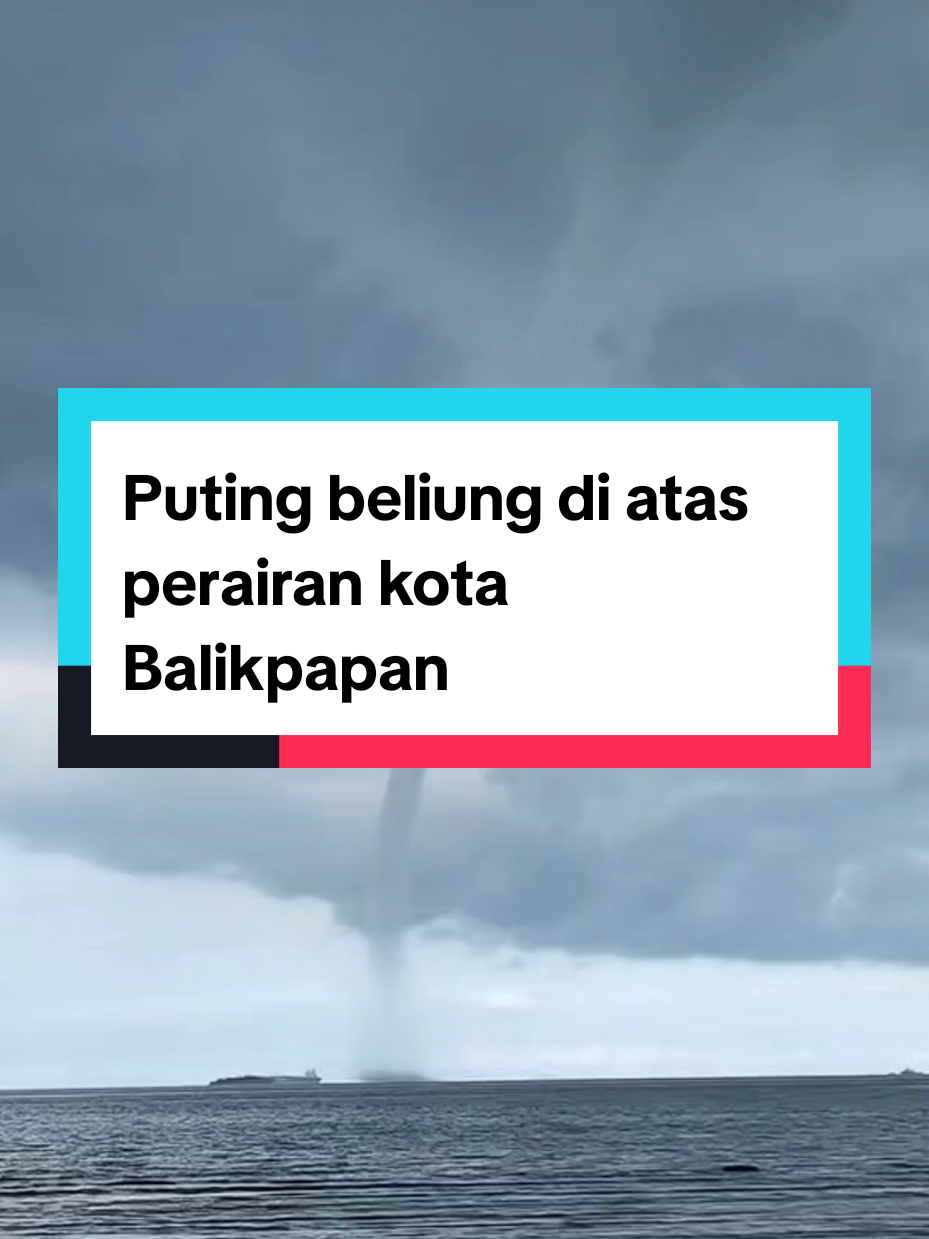 Penampakan angin pvting beliung di atas perairan Balikpapan, Sabtu (31/5) siang. Saat berita ini diunggah, pusaran angin sudah menghilang. Credit Video: ig/georizky