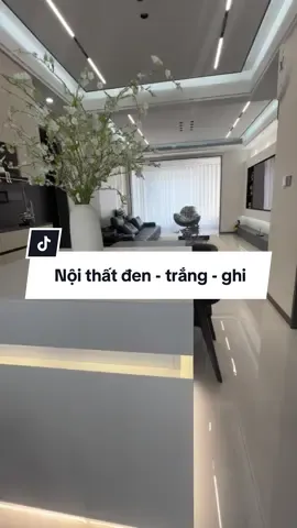 Nội thất tone đen - trắng - ghi #master2025bytiktok #nhadephiendai2025 #maunhadephiendai2025 #nhadep #nhadephiendai #antamlamnha 
