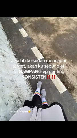Kunci nya harus konsisten ya🥰 #diet #jogging #fypシ゚ #fyppppppppppppppppppppppp #fypシ゚ #konsistendiet 