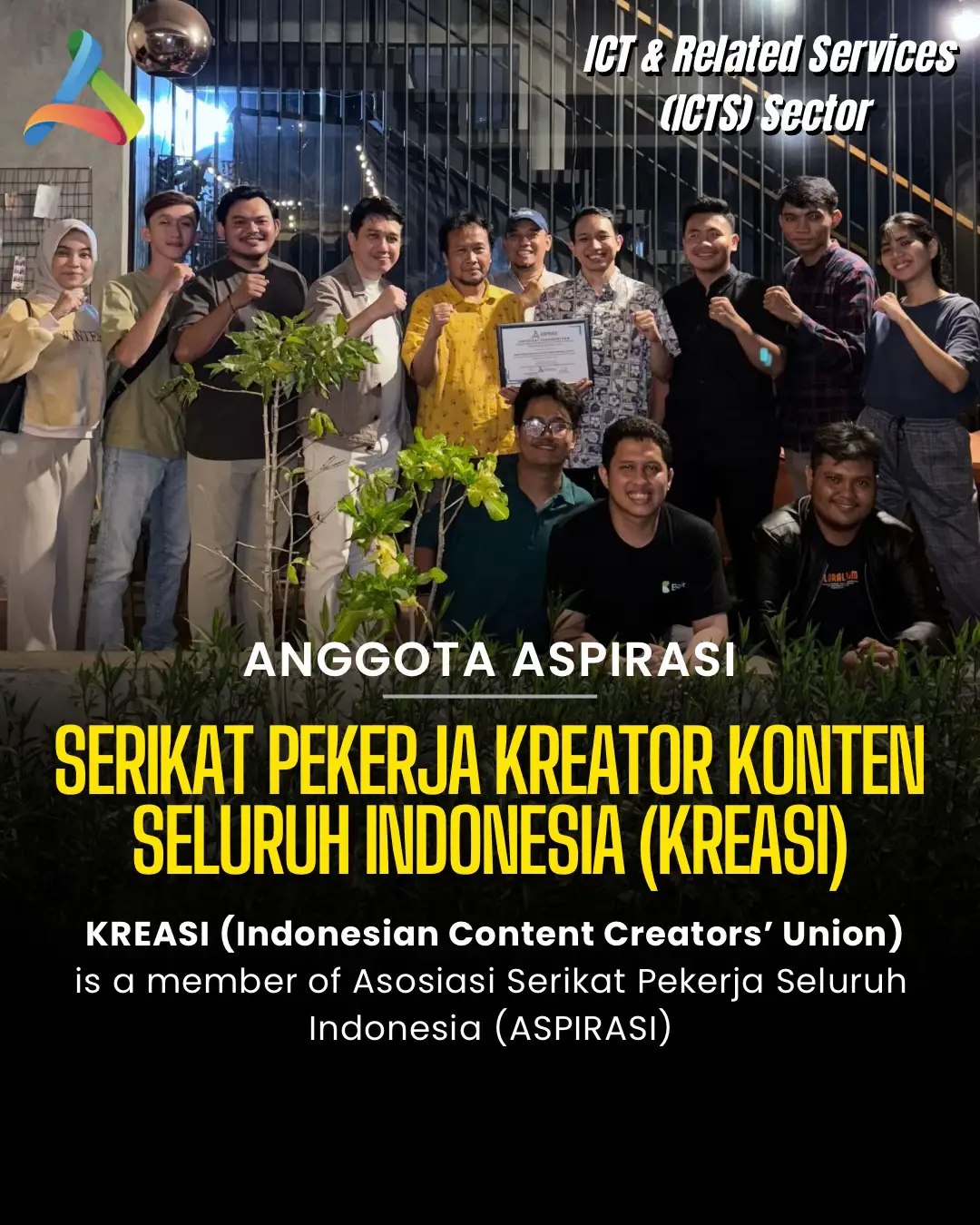 Serikat Pekerja Kreator Konten Seluruh Indonesia (KREASI) adalah bagian dari keluarga besar ASPIRASI di sektor ICTS. Bersama-sama, kita memperjuangkan hak pekerja di era digital, upah yang adil, perlindungan kerja, dan masa depan yang lebih manusiawi. ASPIRASI bukan sekadar federasi, tapi ruang aman untuk bersuara, tumbuh, dan saling menguatkan. ——— The Indonesian Content Creators’ Union (KREASI) is part of the growing ASPIRASI family in the ICT & Related Services (ICTS) sector. Together, we fight for workers’ rights in the digital era, fair wages, job protection, and a future that values humanity. ASPIRASI is more than a federation, it’s a safe space to speak up, grow, and stand strong together.