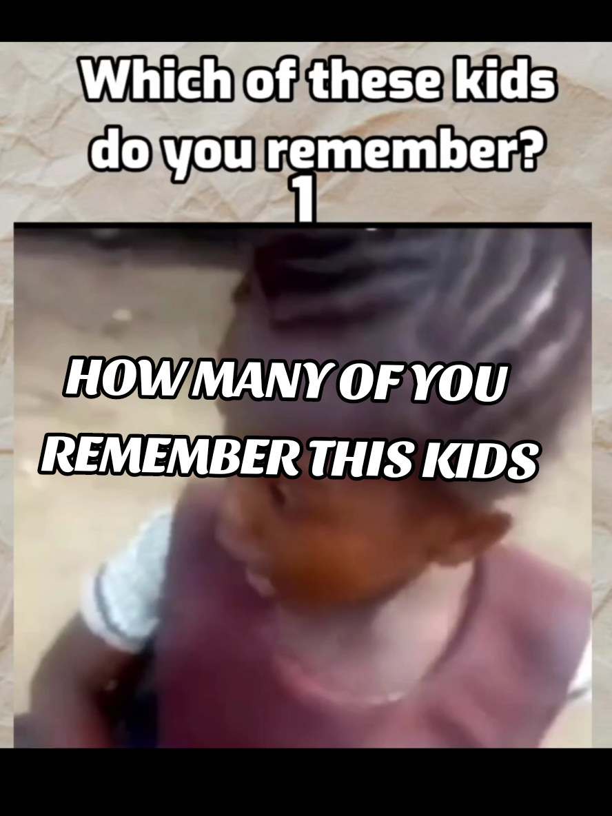 Which of these kids do you remember? #fyp #trendingvideo #trendingsound #viralvideos 