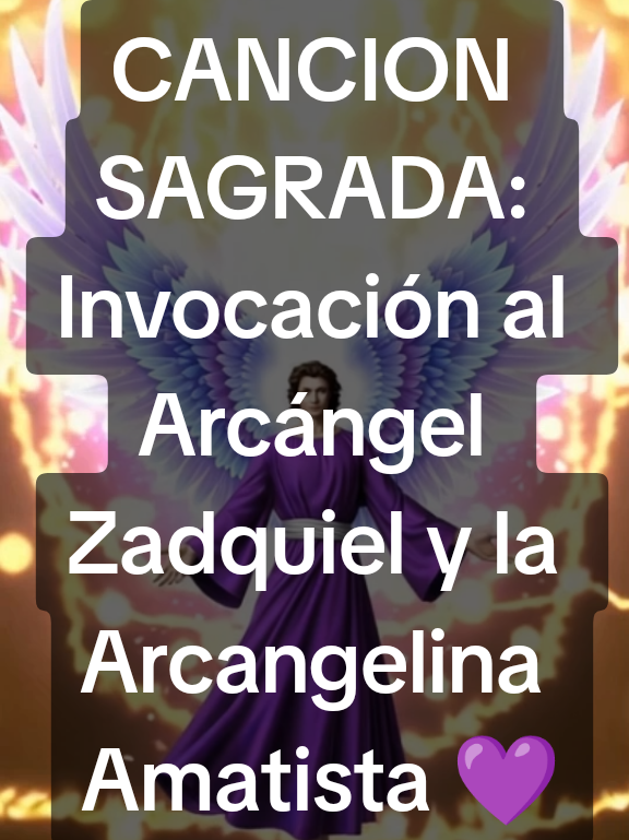 CANCION SAGRADA: Invocación al Arcángel Zadquiel y la Arcangelina Amatista 💜 ¿Quién es el Arcángel Zadquiel? El Arcángel Zadquiel es el ángel de la compasión, la misericordia divina y la transmutación. Junto a su llama gemela, la Arcangelina Amatista, trabajan para liberar almas del dolor, del pasado, del karma, del miedo, y elevarnos al amor supremo. 🕊️ Esta canción es una llave tonal angelical, es decir: Un código sonoro divino que no necesita ser cantado para funcionar. Con solo escucharla, se activa la presencia real de los Arcángeles. ¡El sonido es la llamada que ellos reconocen!#arcangelzadquiel, #arcangelinaamatista, #llamavioleta, #transmutacion, #cancionangelical, #arcangeles, #invocacionalzadquiel, #sanacion, #perdondivino, #decreto, #yosoy, #angelologia, #liberacionkarmica, #oracion, #oracionpoderosa, #fuegovioleta, #purificacion, #llaveespiritual, #pleyadianos, #vibrapositiva, #musicaangelical, #decretosmetafisicos, #tendencia, #top, #parati, #paratiiiiiiiiiiiiiiiiiiiiiiiiiiiiiii, #subconsciente, #metafisica, #sanar, #yoSoylaLlamaVioleta, #musicacelestial 