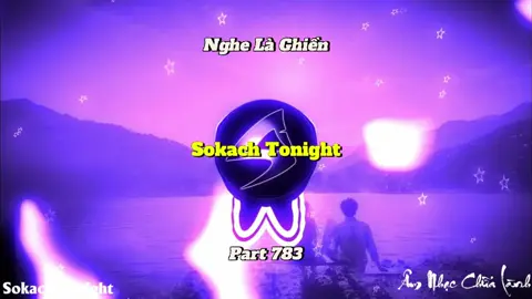 Khá là chill - Sokach Tonight - Part 783 #nhachaymoingay #nhacnaychillphet #hottrend #xuhuong #shinmusiccc #nhachay #bassboosted #douyin #phonk #remix #nonstop #beat #instrumental #phonkhouse #edm #hshk #vodke #nhacchillphet🎶 #sloweddeep #basschill #sokachtonight #mibro
