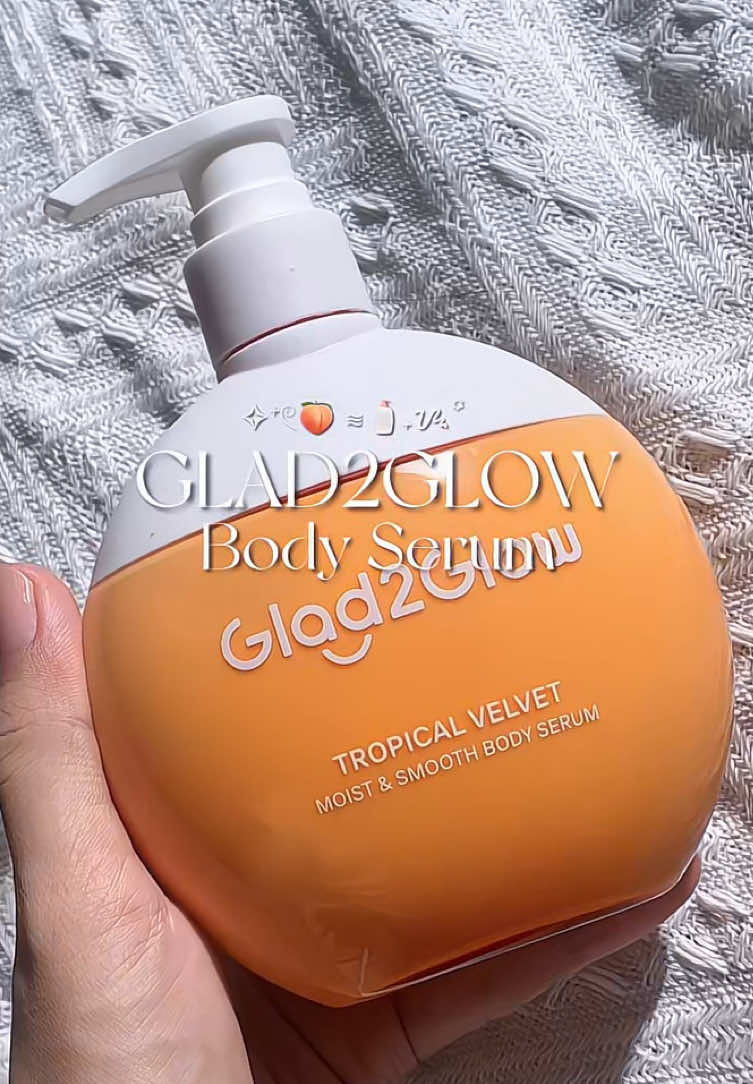ผิวชุ่มชื้น24ชม.🕔#glad2glow #glad2glowtropicalvelvet #เซรั่มบํารุงผิว #bodycream #glad2glowmoisturizer #glad2glowth #รีวิวบิวตี้ #tiktokป้ายยา 