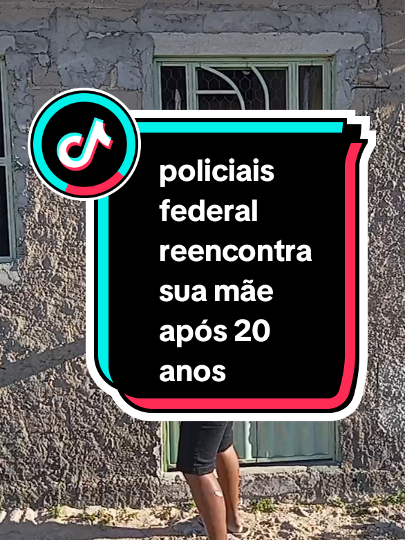 polícia federal reencontra sua mãe após 20 anos#viralizadonotiktok 