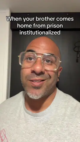 When your brother comes home from prison Institutionalized… #fyp #fypシ #explore #trending #maincharacter #relateable #prisontiktok #prisontok #team💯 