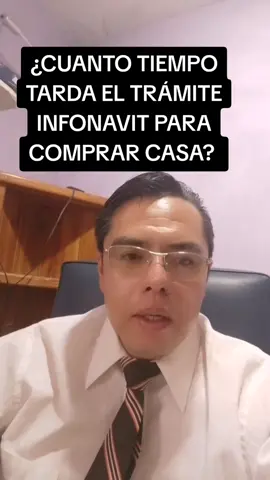 ¿CUANTO TIEMPO TARDA EL TRÁMITE INFONAVIT PARA COMPRAR CASA? #INFONAVIT 