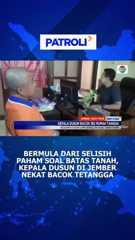 Ngeri banget gak sih punya tetangga modelan gini. #patroli #patroliindosiar #newsindosiar #fypdong #fypage #fypシ #viral #trending #beritatiktok #fyp #berita #beritahariini