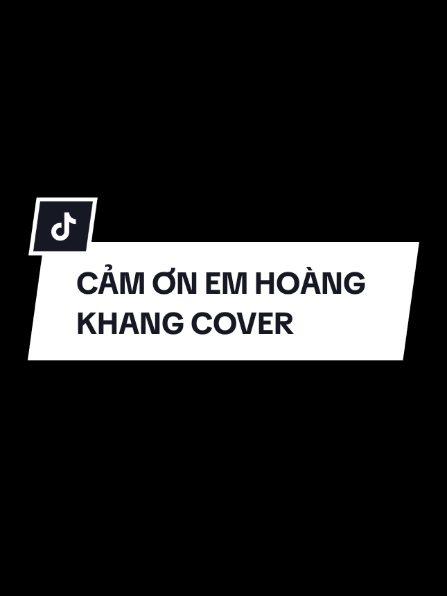Cảm ơn em Hoàng Khang 83 Cover... #camonem #trendin #hoangkhang83socsobay💅 #anhhaikhangtv🌳 #xuhuong 