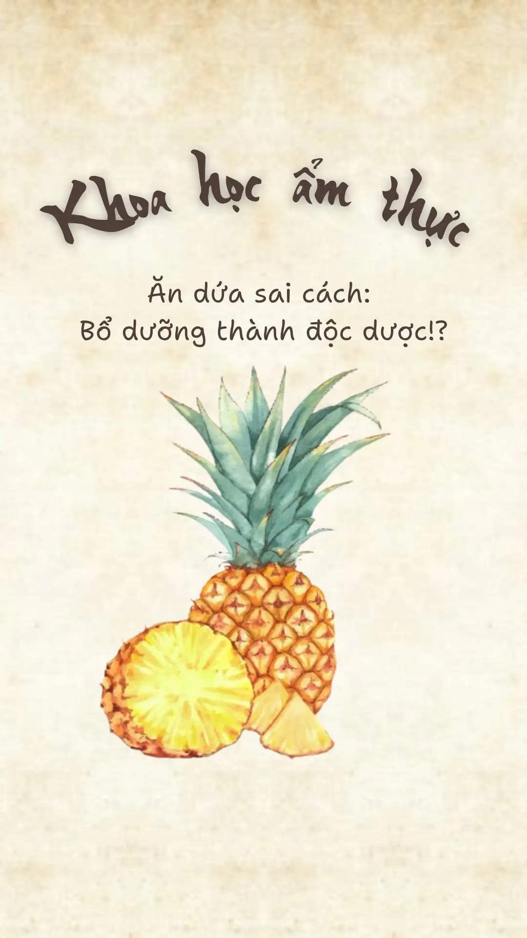 Dứa là một loại quả có rất nhiều công dụng tuyệt vời cho sức khoẻ, tuy nhiên cần lưu ý một số 