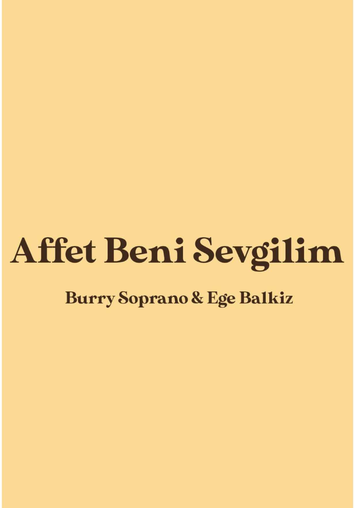 🎧: Burry Soprano & Ege Balkiz - Affet Beni Sevgilim #burrysoprano #egebalkız #affetbenisevgilim #lyrics #kesfet #virał #fyp 