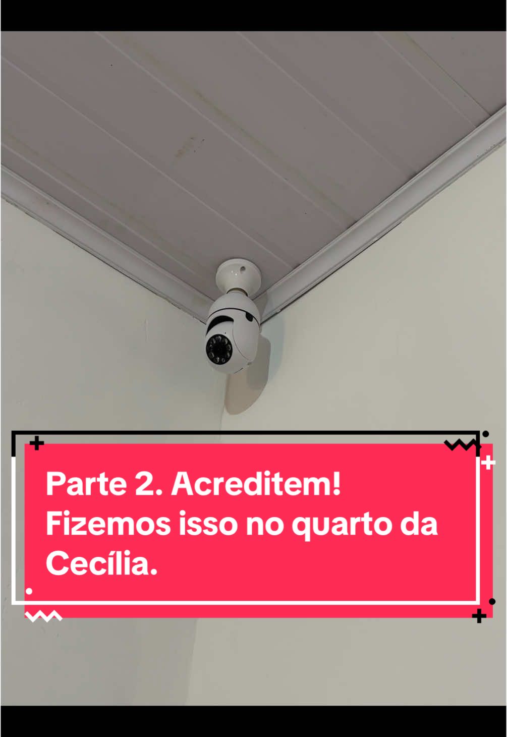 Parte 2. Colocamos uma câmera do quarto da Cecília. #paidemenina #paideprimeiraviagem #quartodemenina #gravidasnotiktok #gravidez 