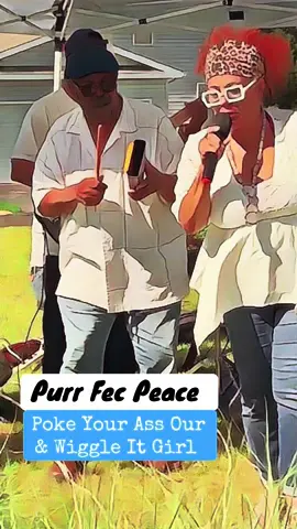 Purr Fec Peace - Poke Your Ass Out & Wiggle It Girl 