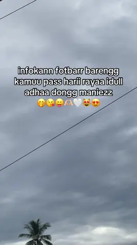 infokan dong😘 #katakata #katakatabucin #bucin #ayang #masukberanda #bismillahfyp #fypシviral 