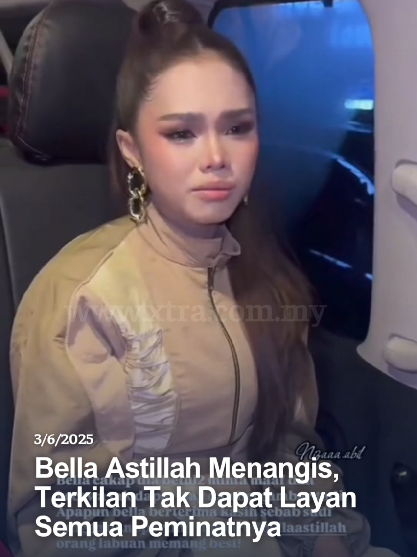 Bella menangis tak dapat layan semua peminat tapi sentiasa hargai setiap sokongan😭🥹 #fyp #xtra #beritaditiktok #sembangentertaiment  #bellaastilah #menangis #tak #dapat #layan #semua #peminat  📽️: nizaaa.abil_