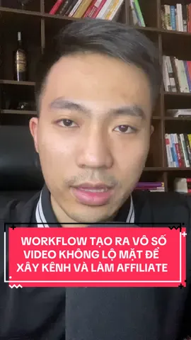 Workflow giúp tạo ra vô số video không lộ mặt để xây kênh và làm affiliate #nguyenanhtuan #AIautomation #marketing 