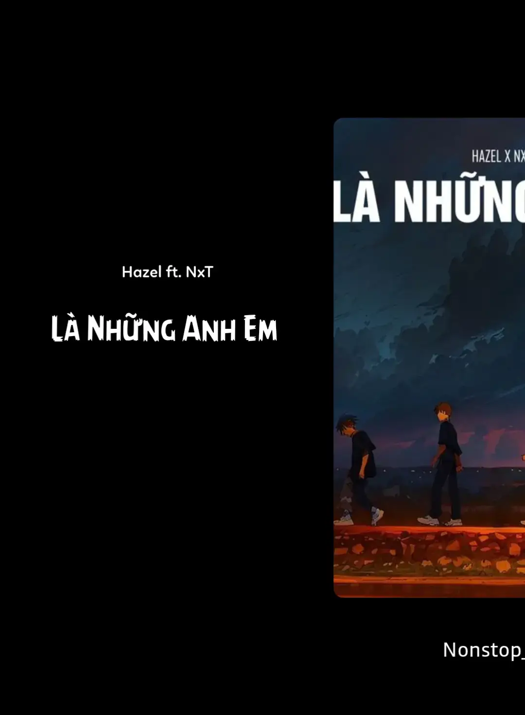 Là những anh em  Sát cánh bên nhau từ khi còn thơ bé... #fypシ #Hazel #Nonstop_011227 #nhạcchill #tâmtrạng #xxuhuong 