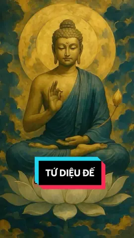 Tứ diệu đế là gì? #loiphatday #phatphap #phatphapnhiemmau #trietlisong #hanhphuctaitam #xuhuong #thinhhanh 