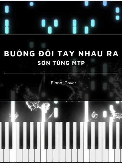 Buông đôi tay nhau ra - Sơn Tùng MTP #Piano #Pianocover  #SontungMTP