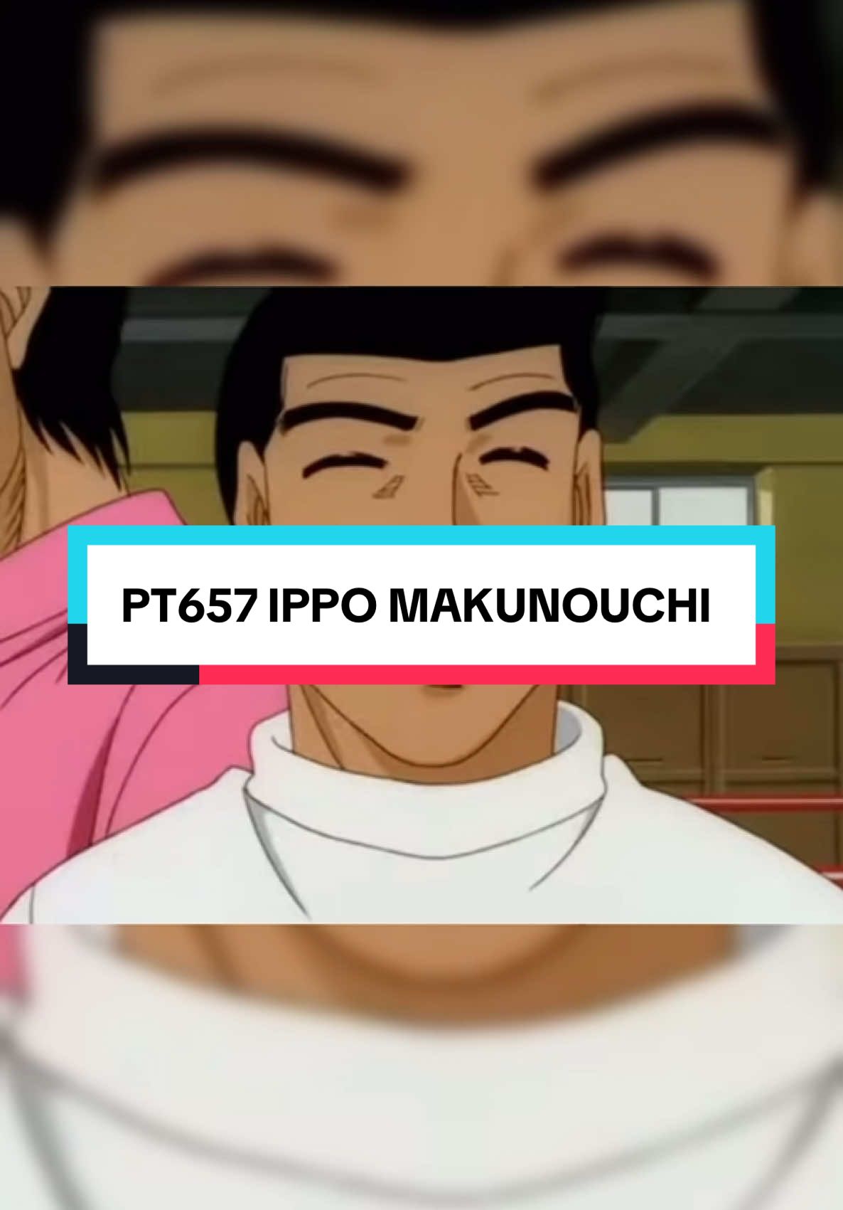 PT657 | HAJIMENO IPPO #espiritudelucha #ippomakunouchi #hajimenoippo #boxeoprofesional #boxing🥊 