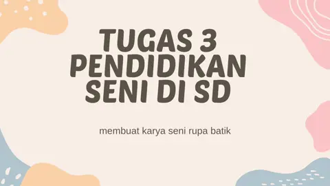 Tugas 3 Pendidikan seni di SD 