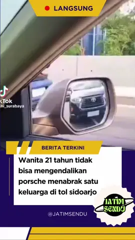 Wanita 21 tahun sopir Porsche yang tabr*k Rush berisi 1 keluarga di Tol Sidoarjo hari ini, Minggu 1 Juni 2025, adalah teman dari Crazy Rich Surabaya, Melvin Tenggara. Melvin mengungkapkan, temannya sudah bertanggung jawah. #viral #jatimsendu #sidoarjo24jam 