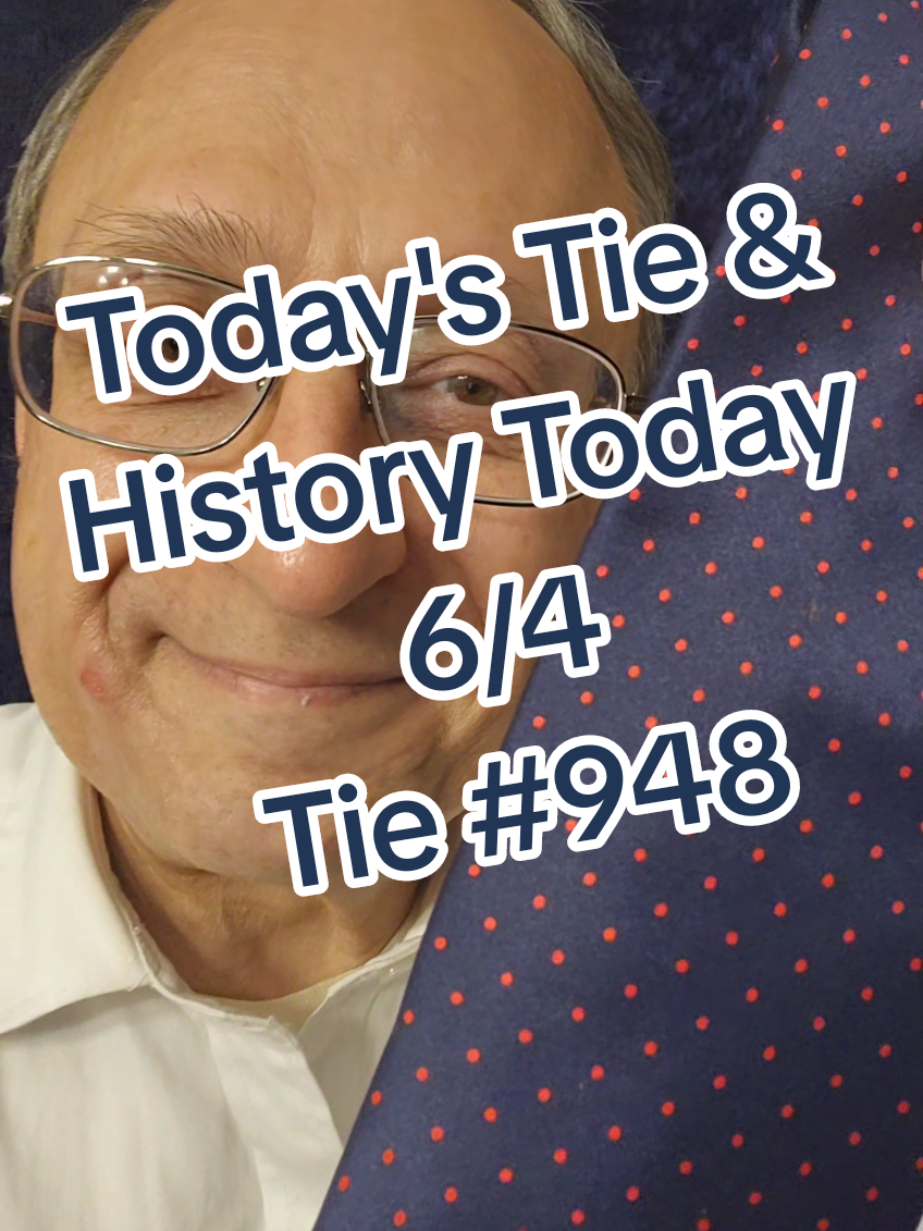 Today's Tie (Full Version) - June 4 - Tie 948. Here's your daily update and tie reveal for June 4. It's your guide to five history tidbits, celebrity birthdays, and fun holidays of the day. #june #june4 #64 #0604 #todaystie #today #haafo #historytiktok #History #holiday #holidays #birthday #birthdays   #funfacts #funfactsoftheday   #almanac #funfactstoknow #celebrity #celebritybirthday @katie1928 