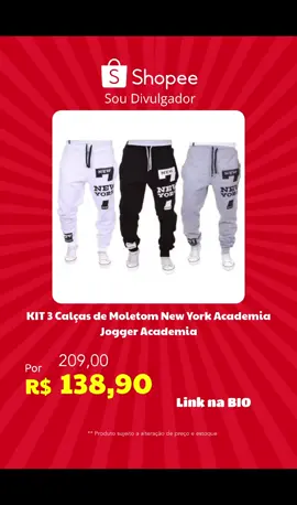 KIT 3 Calças de Moletom New York Academia Jogger Academia  várias cores ❌ DE:  209,00 ✅ POR:  138,90 🔗 COMPRE AQUI: 🚨Pesquise na barra de busca da Shopee por: 👉  BNV-BTT-BEY ➡ Você Tambem pode encontrar:LINK NA BIO 🚛 Frete grátis para diversas regiões Sujeito a variação de preço e disponibilidade no site;
