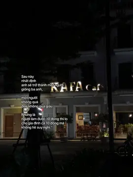 Sau này  nhất định  anh sẽ trở thành một người giống ba anh,  một người  không quá  đẹp không quá giàu. Nhưng là  người làm được 10 đồng thì lo cho gia đình cả 10 đồng mà không hề suy nghĩ.