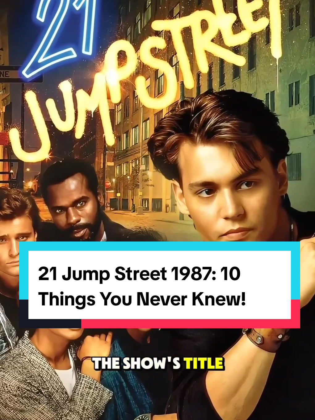 21 Jump Street 1987: 10 Things You Never Knew! #21jumpstreet 