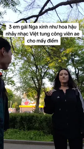 3 em gái Nga xinh như hoa hậu nhảy nhạc Việt tung công viên ae cho mấy điểm