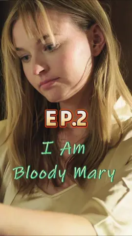 I Am Bloody Mary #IAmBloodyMary #tiktok #trending #drama #reelshort #minidrama #reelshortapp #reelshortvideo #shortvideo #tiktokdrama #shortstory #shortmovies #shortdramas #trendingreelsvideo #lovestory #Miniseries