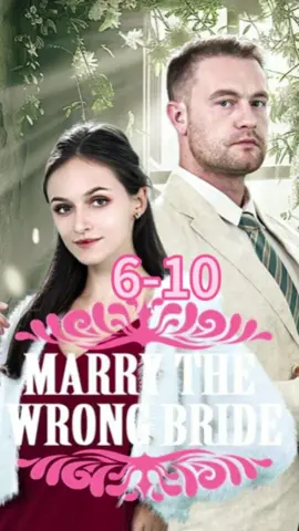 Marry The Wrong Bride#USA #WhatWouldYouDo #PowerStruggle #SlowBurnRomance #EnemiesToLovers #ForbiddenLove #PsychologicalThriller 