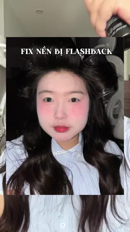 Tips nhỏ fix nền bị flashback do phấn phủ 😘 #xuhuongtiktok #goclamdep #makeup #reviewlamdep #fyp #carslan 