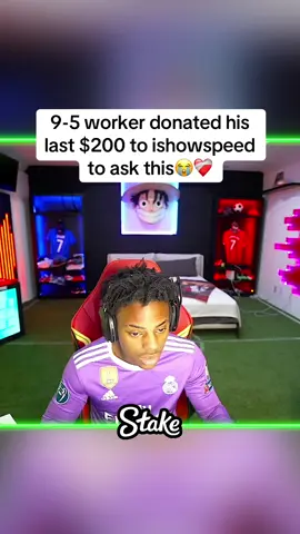 9-5 worker donated his last $200 to ishowspeed to ask this😭❤️‍🩹 #Fyp #viral #germany #fifa #speed #ishowspeed #uefa #champions #football #Soccer #ucl #uclfinal #psg #intermilan #championsleague #uefachampionsleague #bayern #bayernmunich #ishowspeed #speedclips #ishowspeedclips #live #twitch #youtube #clips 